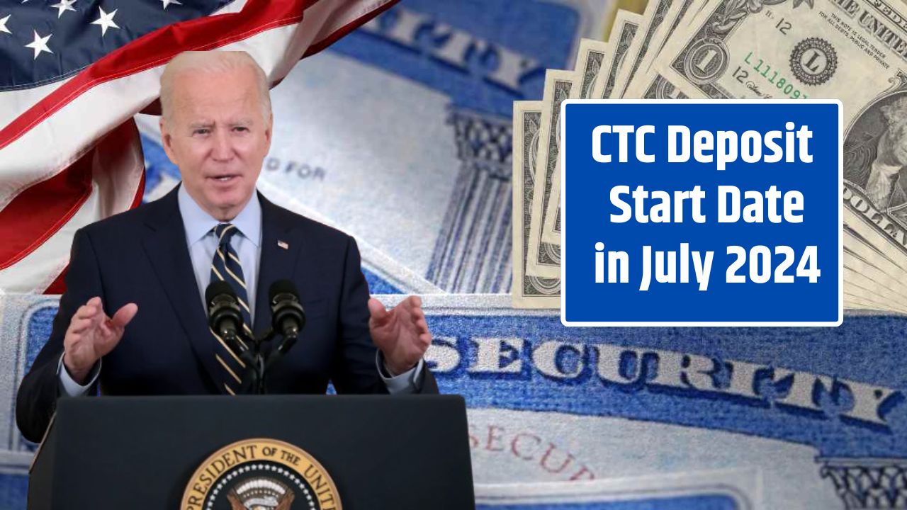 CTC Deposit Start Date in July 2024